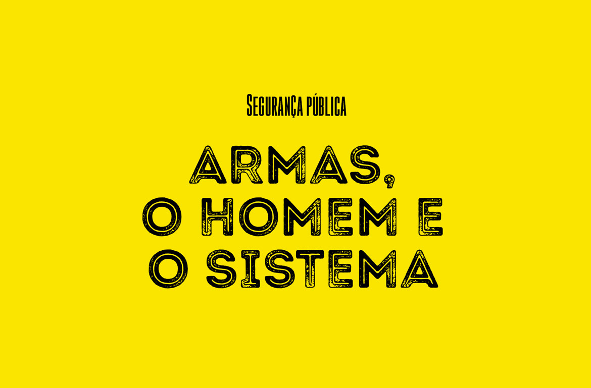  ARMAS, O HOMEM E O SISTEMA