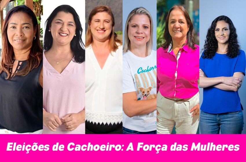  Eleições de Cachoeiro: A Força das Mulheres